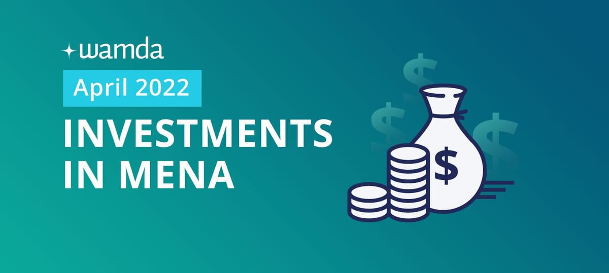 Start-Ups in the Middle East and North Africa Raised $297 Million in April 2022