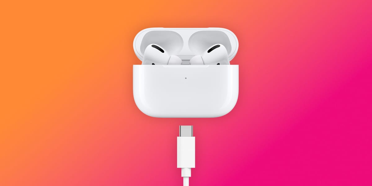 Report suggests upcoming release of AirPods Pro with USB-C