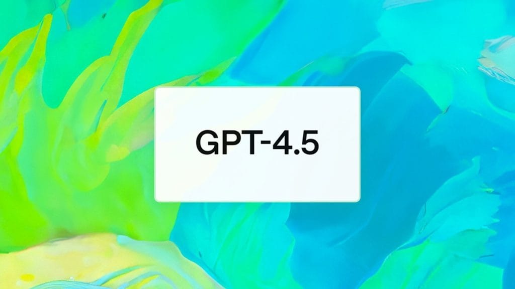 OpenAI Unveils GPT-4.5, Its Largest Conversational AI Model Yet